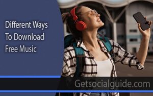 7 Different Ways To Download Free Music