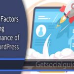 Crucial Factors Affecting the Performance of Your WordPress Website