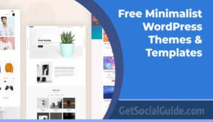 Free Minimalist WordPress Themes & Templates - getsocialguide