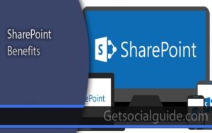 SharePoint Benefits - GetSocialGuide - WordPress Tips and Tricks for Amateur Bloggers