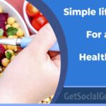 Simple lifestyle habits for a long and healthy life