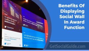 Benefits Of Displaying Social Wall In Award Function - getsocialguide