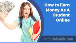 How to Earn Money As A Student Online