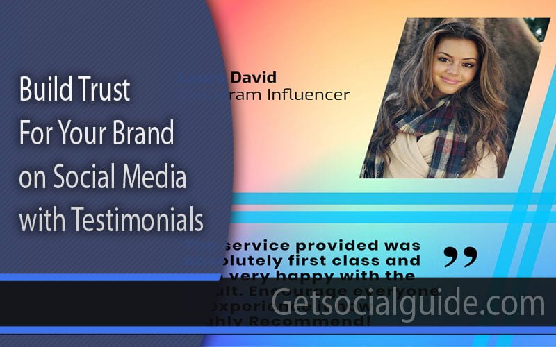 Build Trust for Your Brand on Social Media with Testimonials