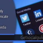 Effectively Communicate Using Social Media