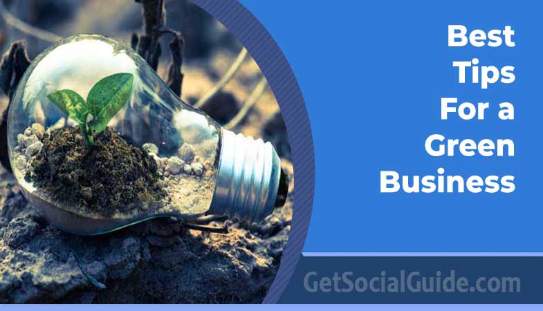 Best Tips for a Green Business