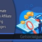 The Ultimate Guide to Affiliate Marketing for Bloggers