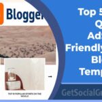Top 5 High Quality AdSense Friendly Free Blogger Templates