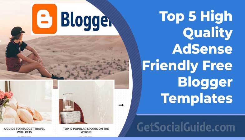 Top 5 High Quality AdSense Friendly Free Blogger Templates