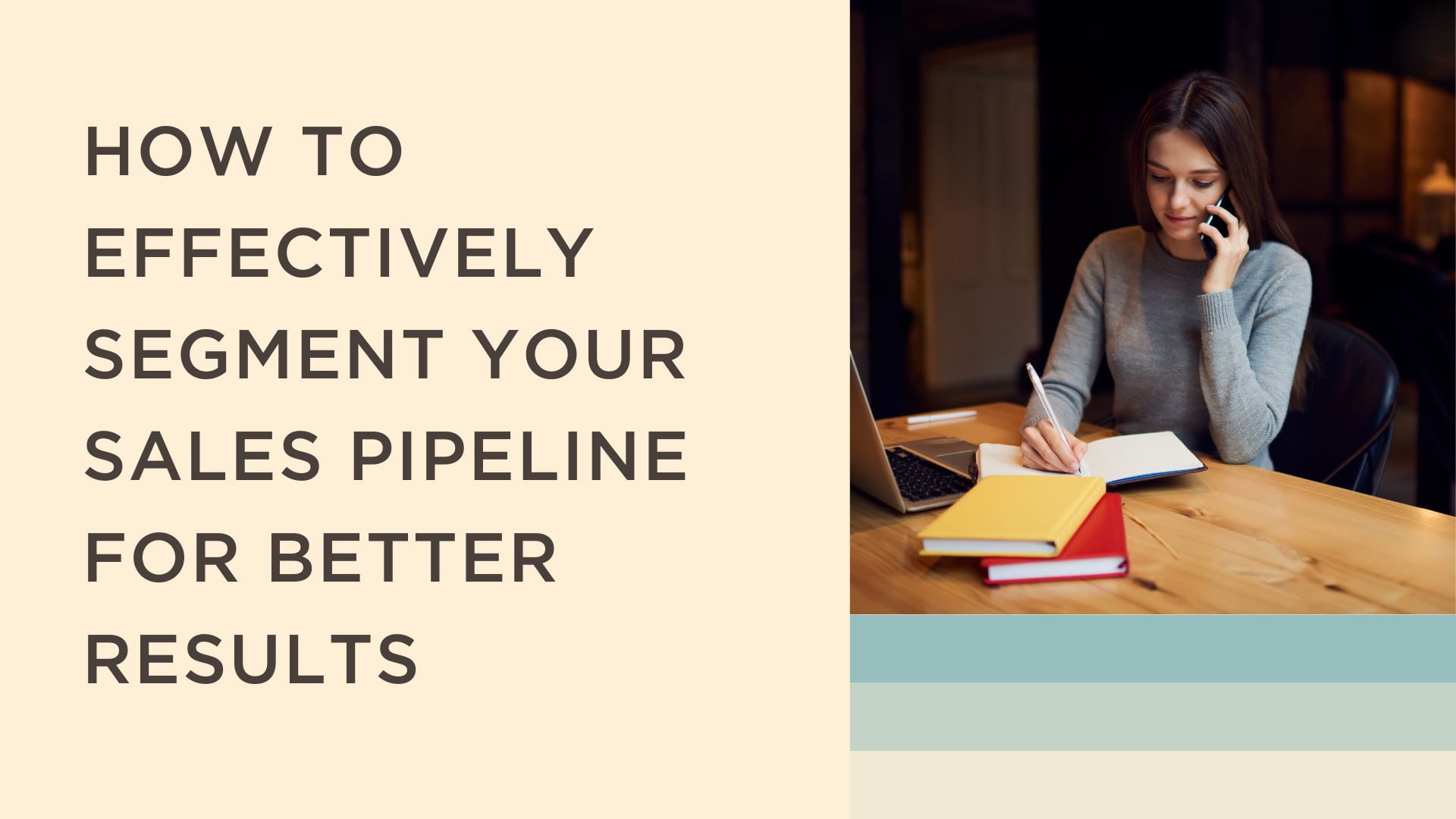 Effectively Segment Your Sales Pipeline