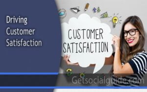 Driving Customer Satisfaction