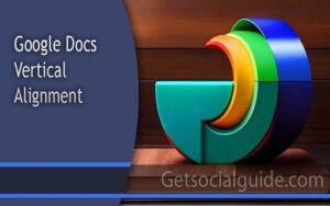 Google Docs Vertical Alignment
