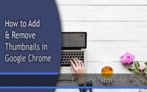 How to Add & Remove Thumbnails in Google Chrome