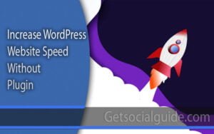 Increase WordPress Website Speed Without Plugin