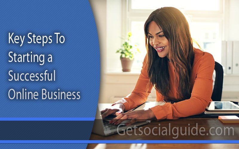 Key Steps to Starting a Successful Online Business