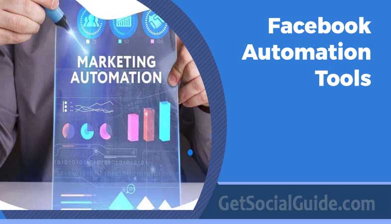 Best 10 Facebook Automation Tools You Should Know In 2021 - getsocialguide