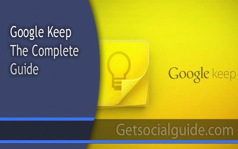 Google Keep – The Complete Guide