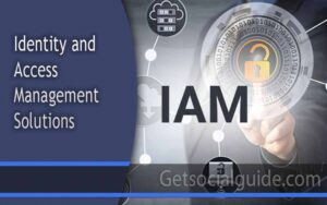 Identity and Access Management Solutions