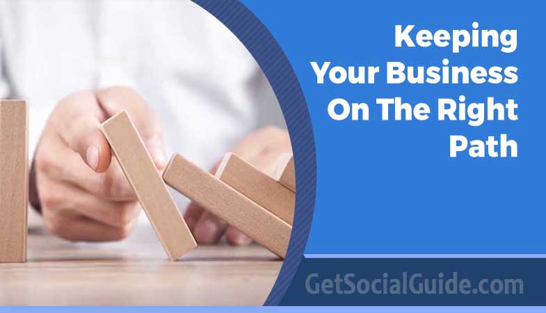 Keeping Your Business On The Right Path