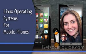 Linux Operating Systems For Mobile Phones