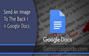 Send An Image To The Back In Google Docs