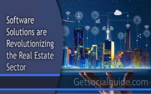 Software Solutions are Revolutionizing the Real Estate Sector