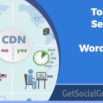 Top CDN Services To Speed Up Your WordPress Website - getsocialguide
