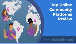 Top Online Community Platforms Review - getsocialguide