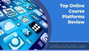 Top Online Course Platforms Review - getsocialguide