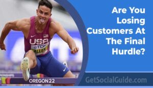 Are You Losing Customers At The Final Hurdle-