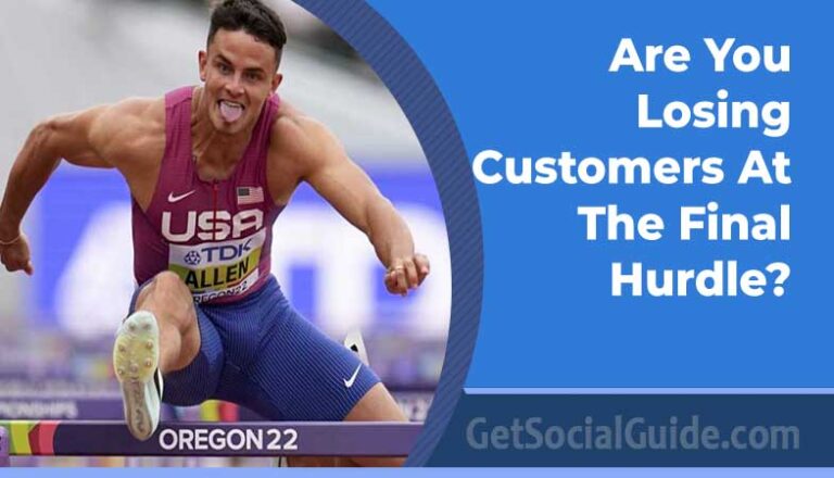 Are You Losing Customers At The Final Hurdle-