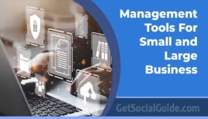 Best Management Tools for Small and Large Business