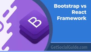 Bootstrap vs React Framework