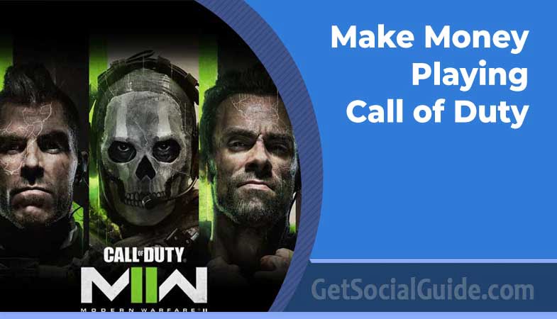 Make Money Playing Call of Duty - getsocialguide