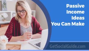 Passive Income Ideas You Can Make Money - getsocialguide