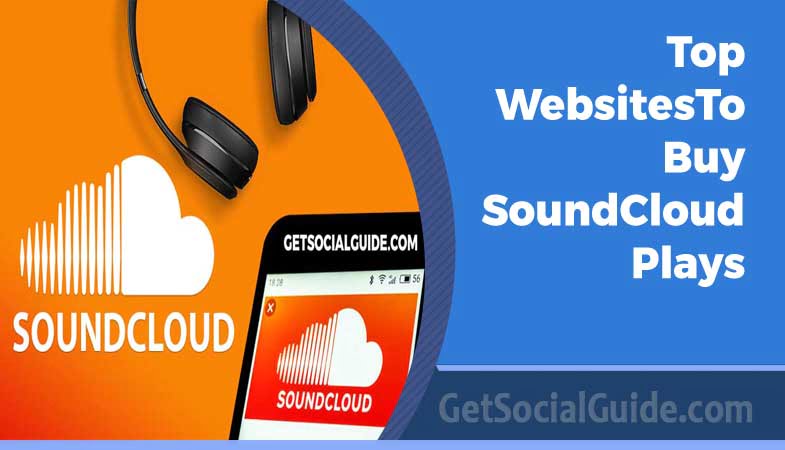 Top Websites to Buy SoundCloud Plays