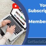 YouTube Subscriptions and Memberships