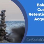 Balancing Customer Retention and Acquisition