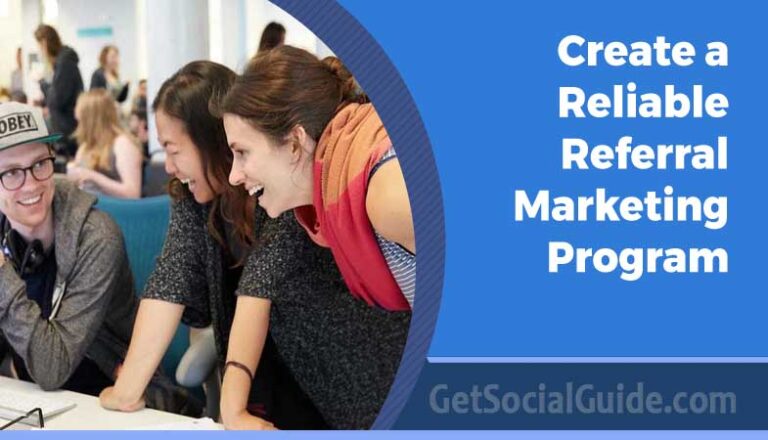 Create a Reliable Referral Marketing Program