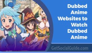 Dubbed Anime Websites to Watch Dubbed Anime