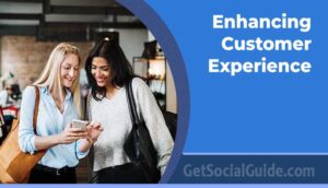 Enhancing Customer Experience