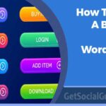 How to Add a Button In WordPress - getsocialguide