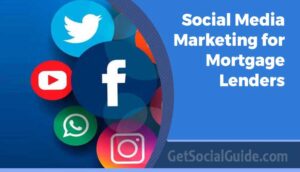 Social Media Marketing for Mortgage Lenders