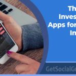 The Best Investment Apps for Every Investor - getsocialguide