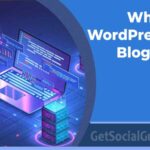 Why Use WordPress for Blogging - getsocialguide