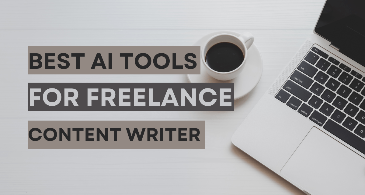 AI Tools for Freelance Content Writers