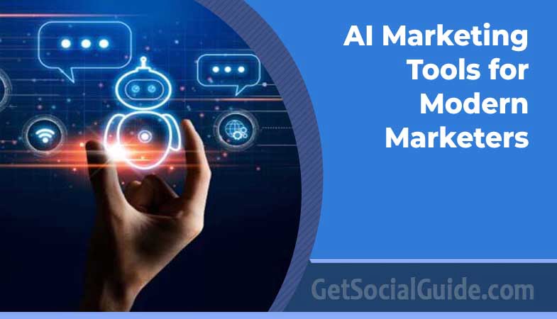 AI Marketing Tools for Modern Marketers