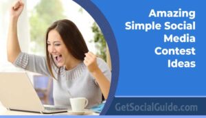 Amazing Simple Social Media Contest Ideas