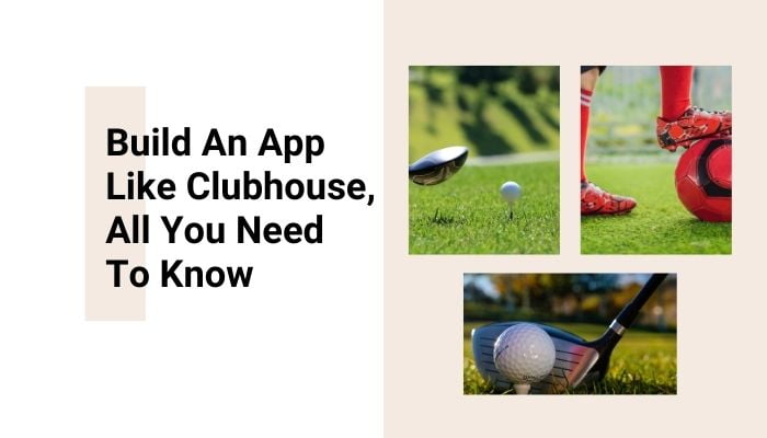 Build An App Like Clubhouse