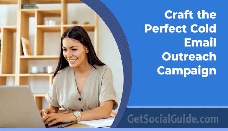 Craft the Perfect Cold Email Outreach Campaign